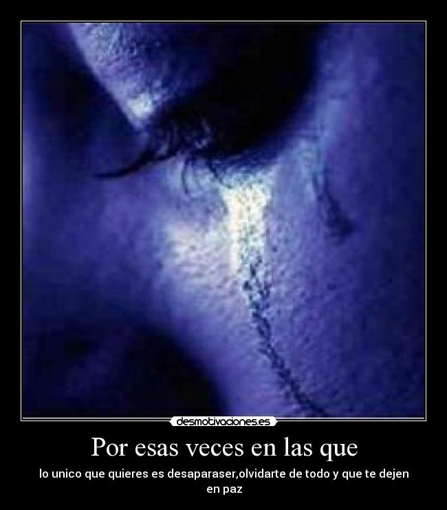 Por esas veces en las que -