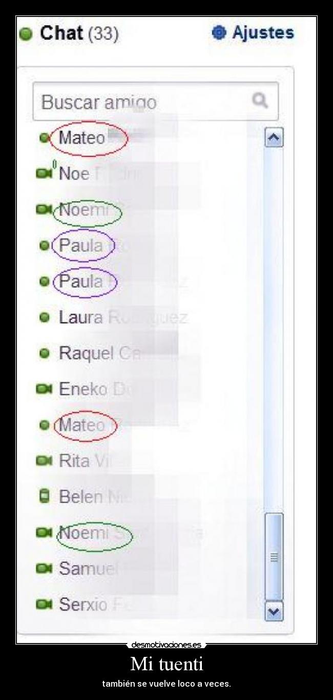 Mi tuenti - también se vuelve loco a veces.
