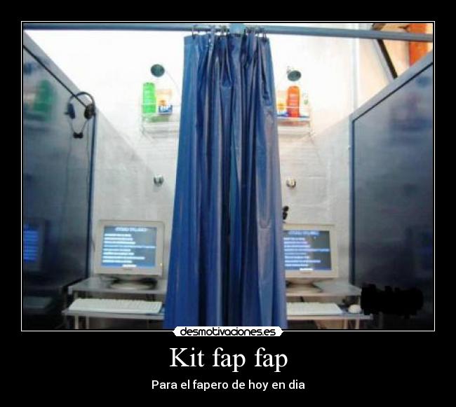 Kit fap fap - Para el fapero de hoy en dia