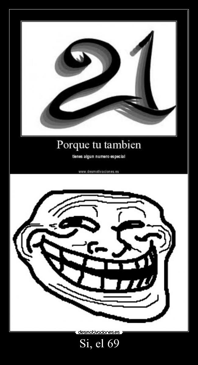 Si, el 69 -