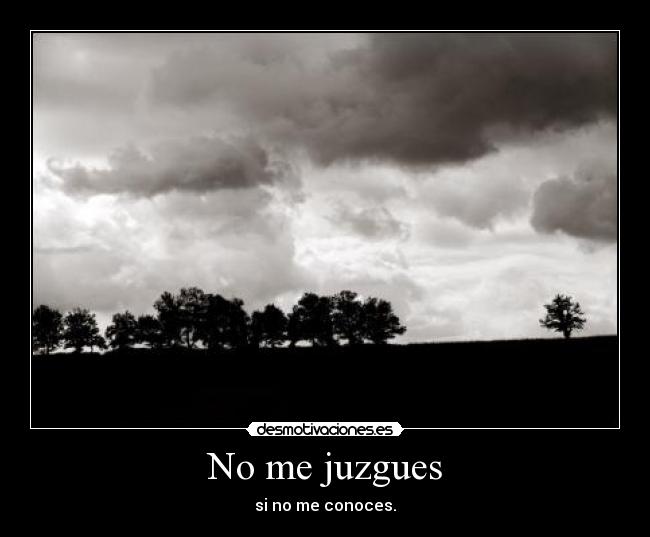 No me juzgues -