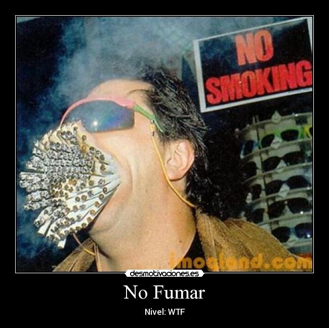 No Fumar - Nivel: WTF