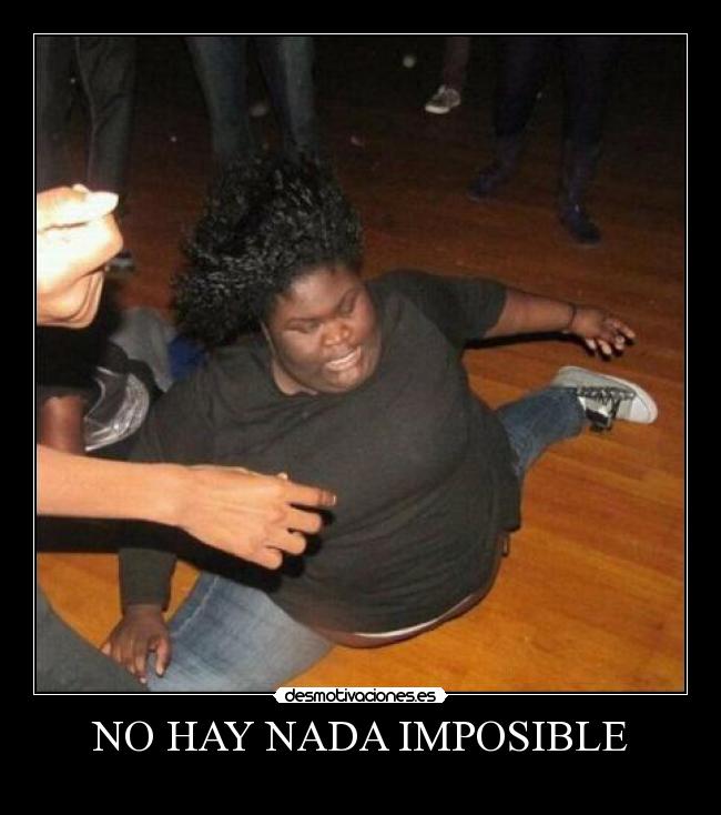 NO HAY NADA IMPOSIBLE -