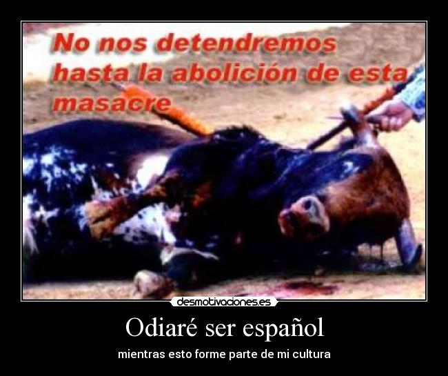 Odiaré ser español -