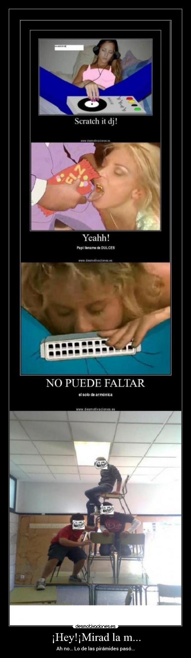 ¡Hey!¡Mirad la m... - 