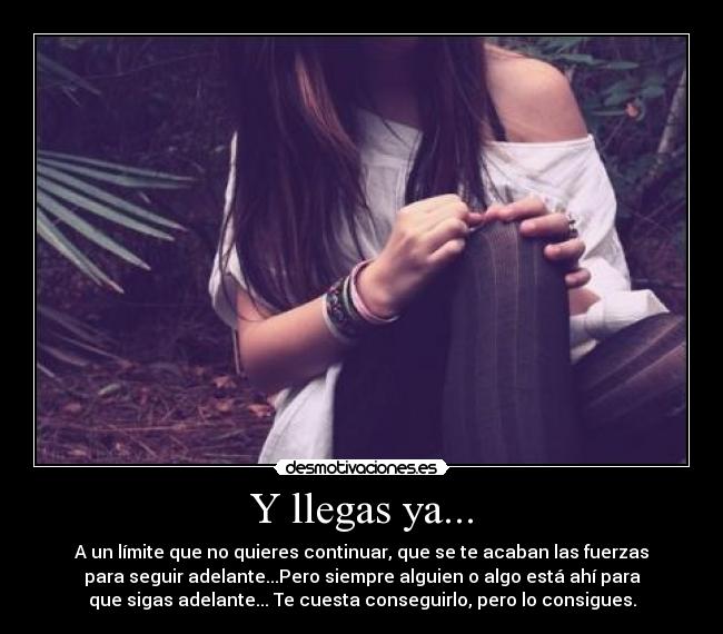 Y llegas ya... - 