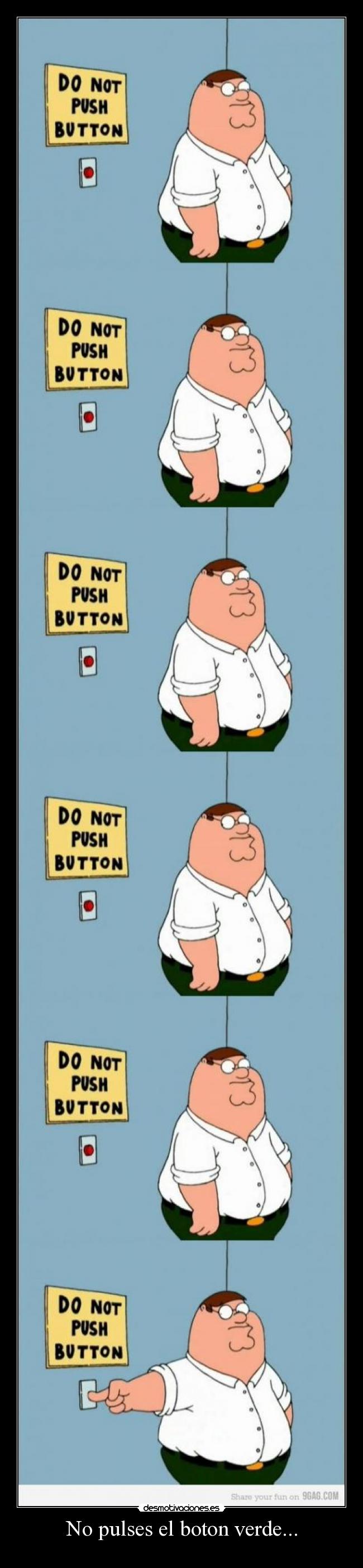 No pulses el boton verde... -