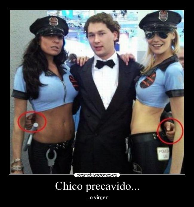 Chico precavido... - ...o virgen