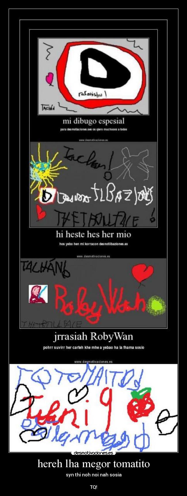 hereh lha megor tomatito - syn thi noh noi nah sosia
TQ!