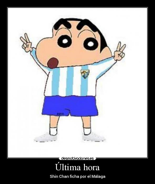 Última hora - Shin Chan ficha por el Málaga