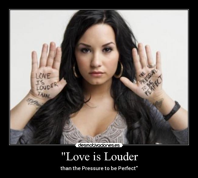 carteles demi lovato famosas motiva love louder presion perfecta maquillaje bulimia anorexia desmotivaciones