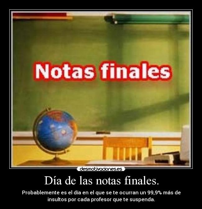 Día de las notas finales. - 