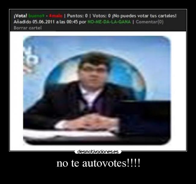 no te autovotes!!!! - 