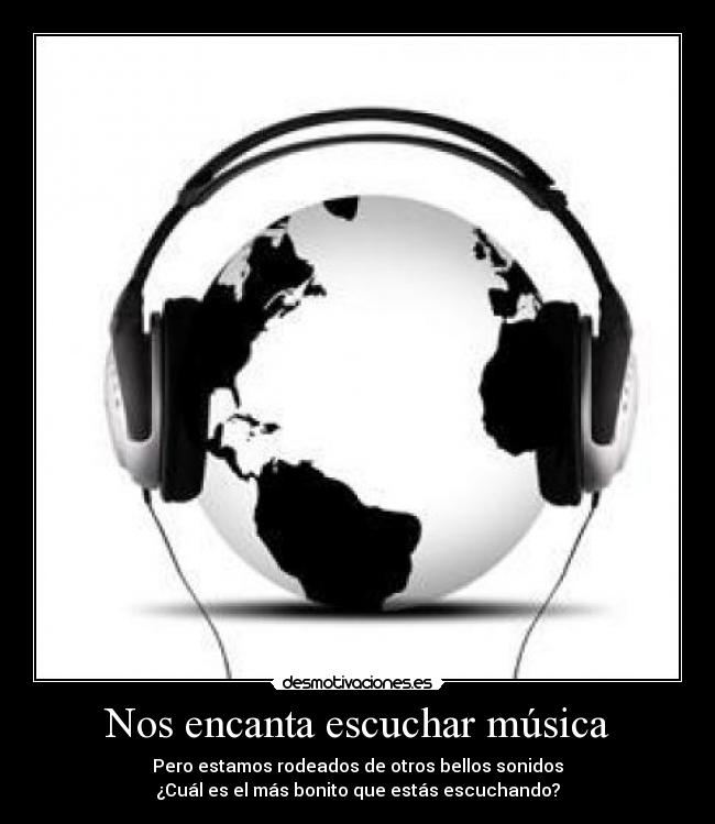 Nos encanta escuchar música -