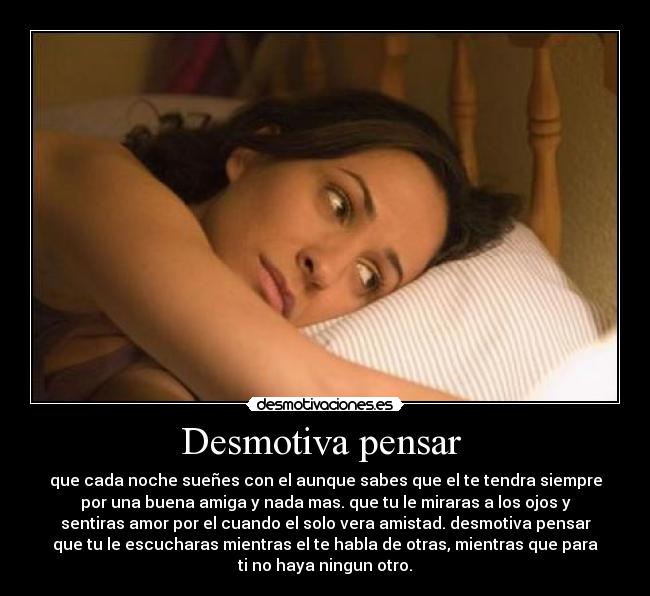 Desmotiva pensar -