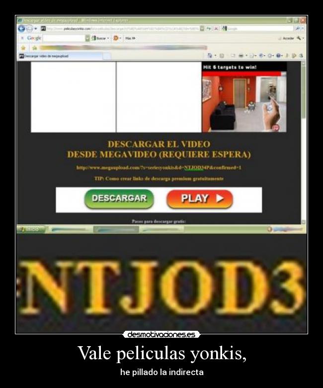 Vale peliculas yonkis, - he pillado la indirecta
