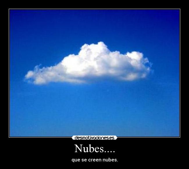 Nubes.... - que se creen nubes.