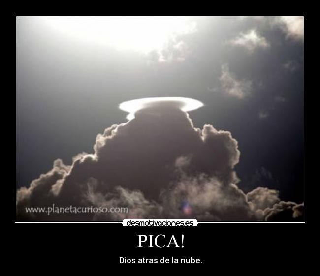 PICA! - Dios atras de la nube.