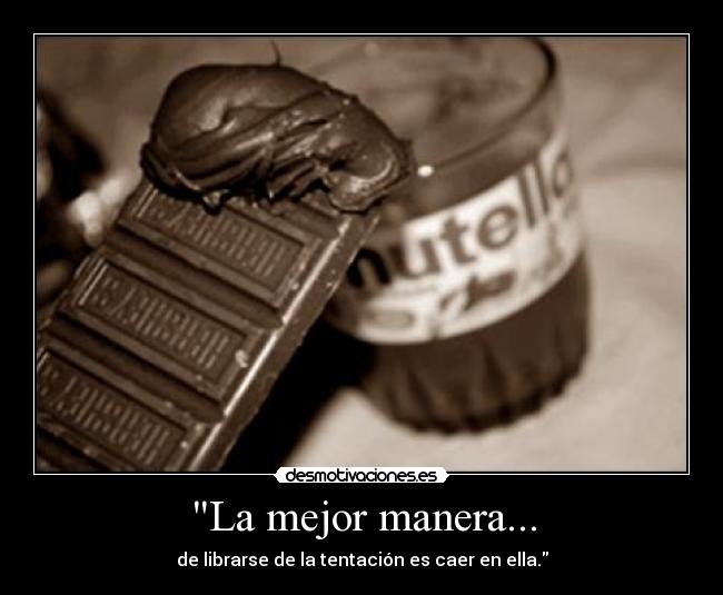 La mejor manera... -