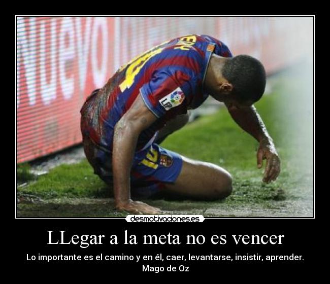 LLegar a la meta no es vencer -