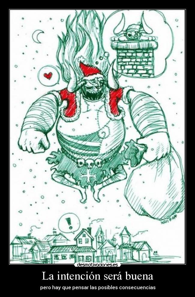 La intención será buena - 