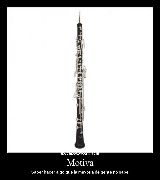 Motiva - Saber hacer algo que la mayoría de gente no sabe.