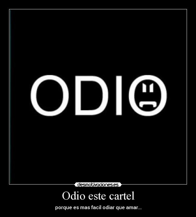 Odio este cartel - 