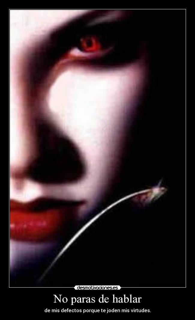 No paras de hablar -