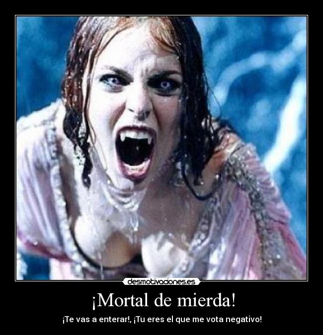 ¡Mortal de mierda! - 