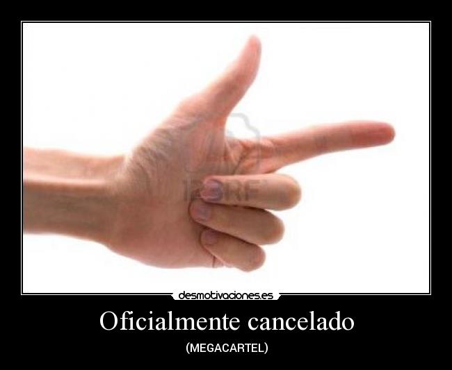 Oficialmente cancelado - (MEGACARTEL)