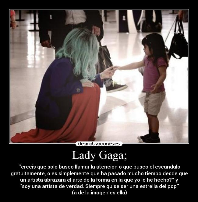 Lady Gaga; - 