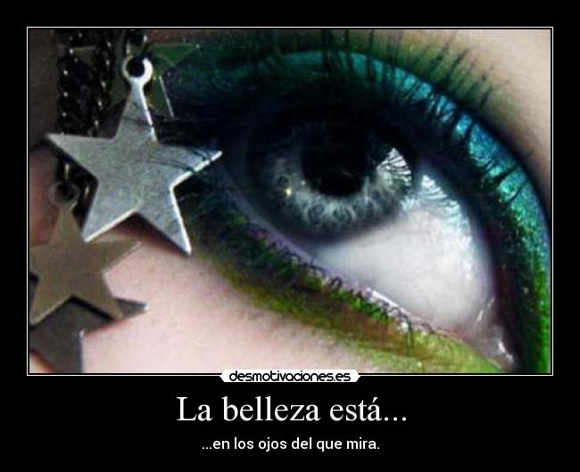 La belleza está... -
