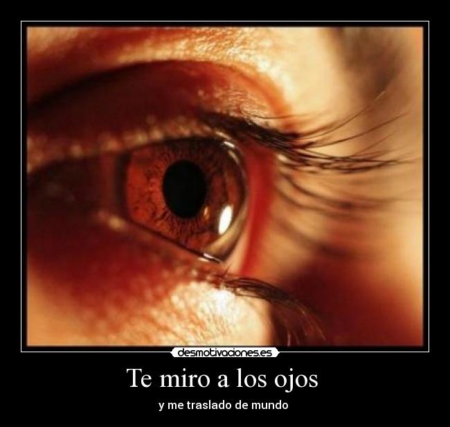 carteles miro los ojos desmotivaciones