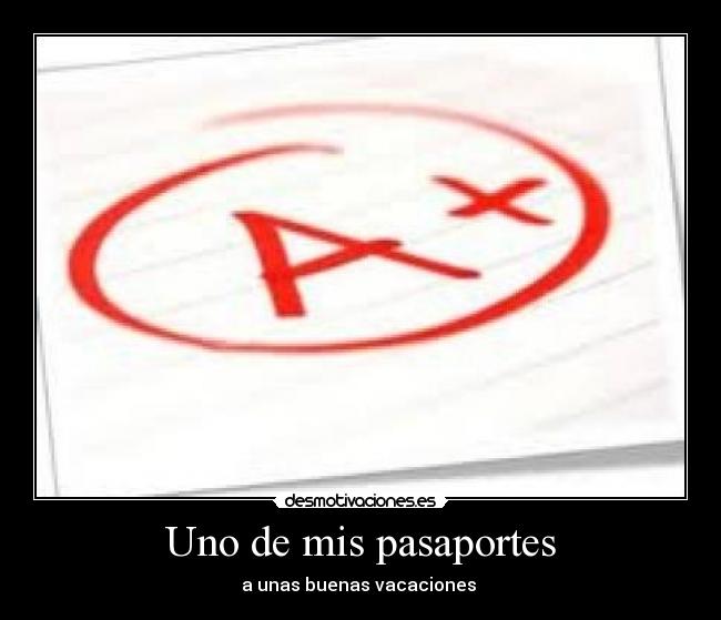 Uno de mis pasaportes - a unas buenas vacaciones 