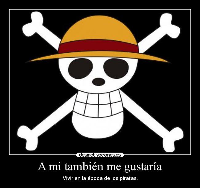 A mi también me gustaría -