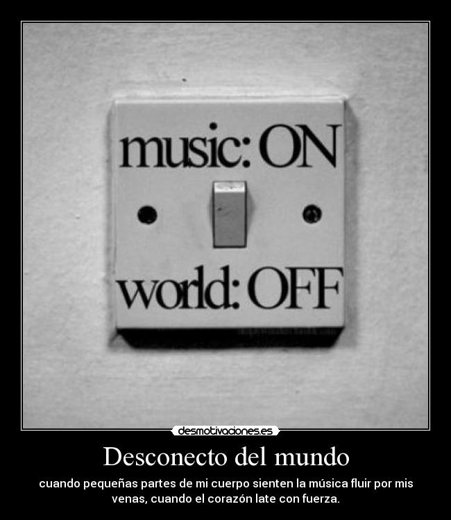 Desconecto del mundo -