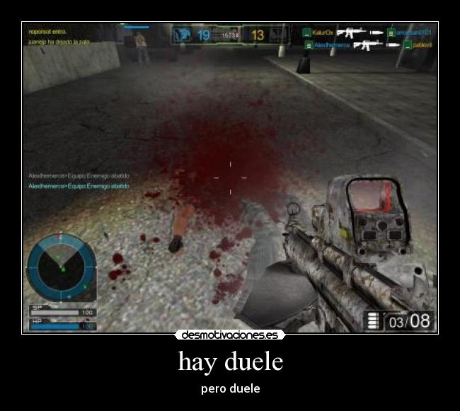 hay duele - pero duele