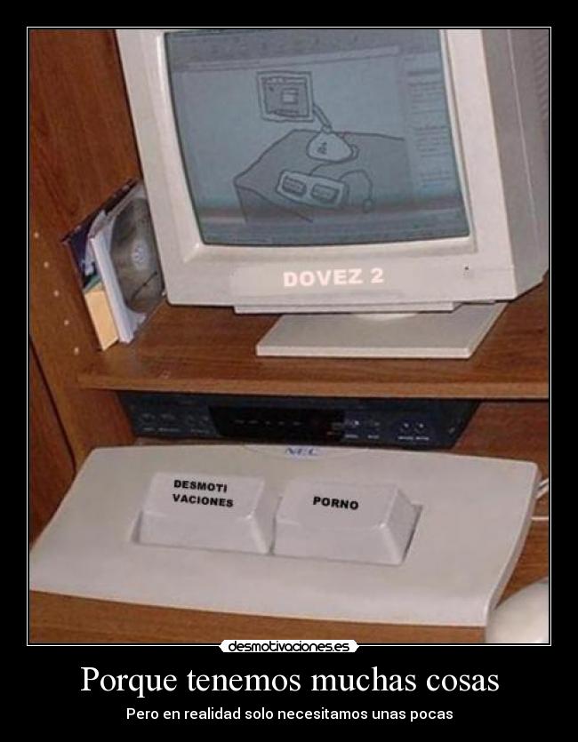 Porque tenemos muchas cosas - 