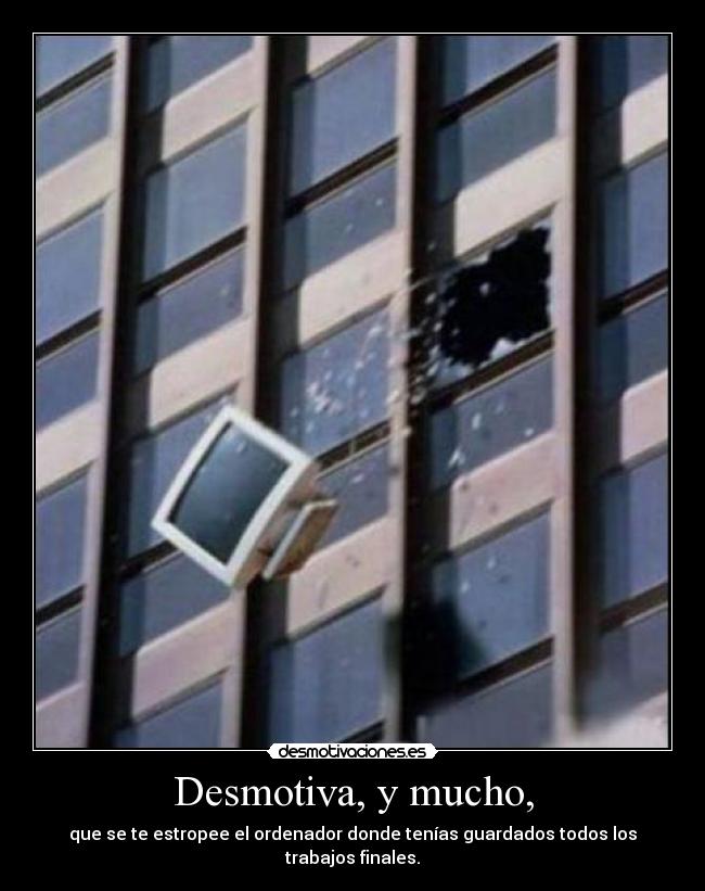 Desmotiva, y mucho, - 
