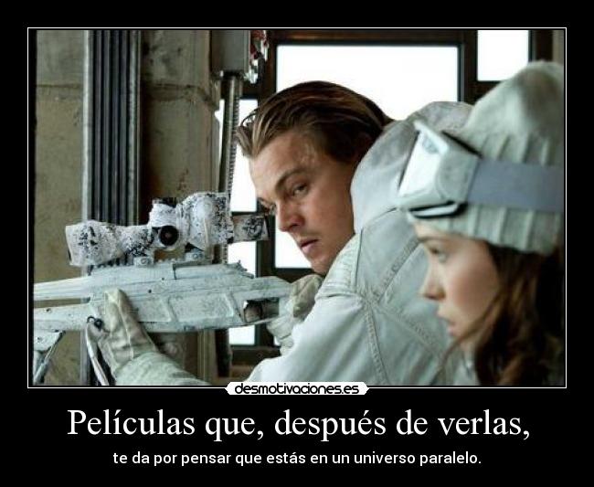 Películas que, después de verlas, -