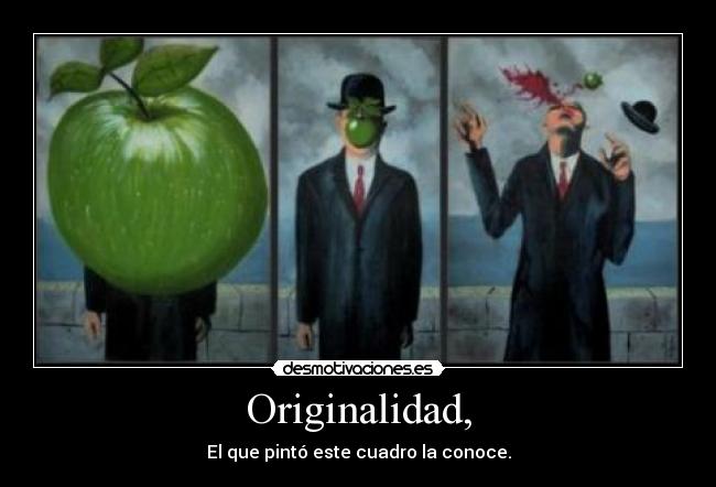 carteles originalidad que pinto este cuadro conoce pinto originalidad el el desmotivaciones
