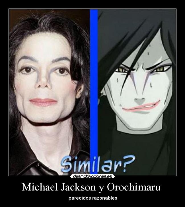 Michael Jackson y Orochimaru  - 