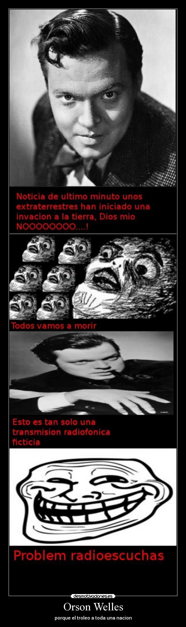 Orson Welles - porque el troleo a toda una nacion