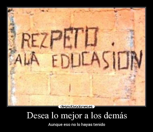 Desea lo mejor a los demás -