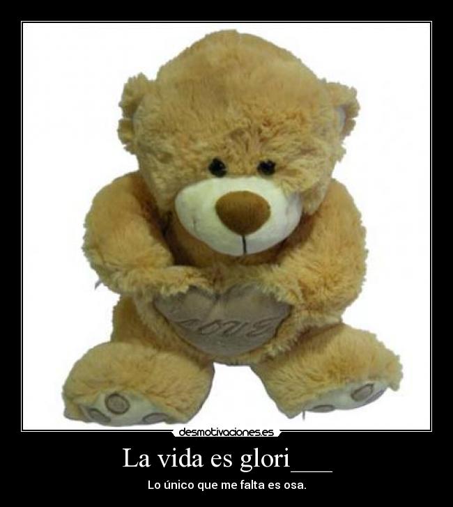 La vida es glori___ - 