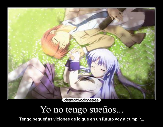 Yo no tengo sueños... - 