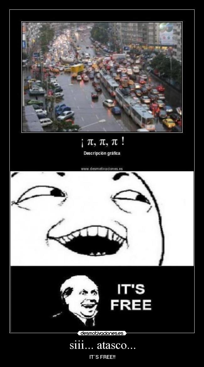 siii... atasco... - IT´S FREE!!