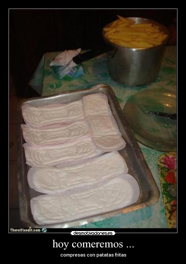 hoy comeremos ... - compresas con patatas fritas
