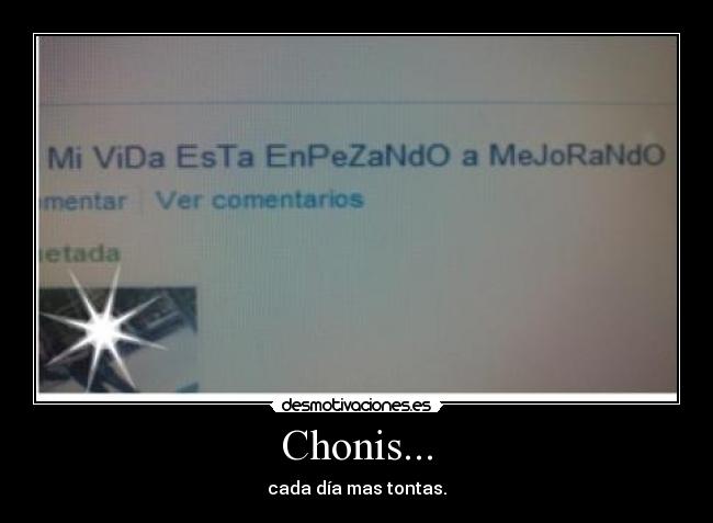 Chonis... - cada día mas tontas.