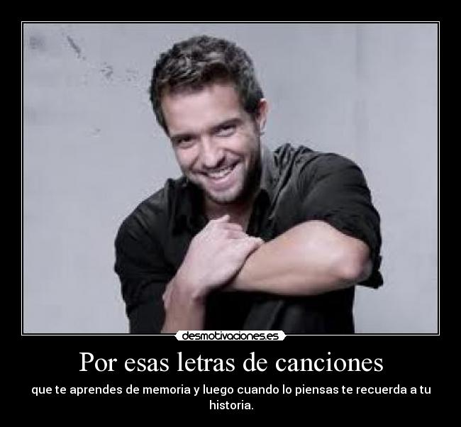 Por esas letras de canciones -